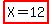 highlight%28X=12%29