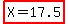 highlight%28X=17.5%29