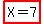 highlight%28X=7%29