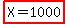 highlight%28X+=+1000%29