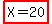 highlight%28X+=+20%29
