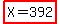 highlight%28X+=+392%29