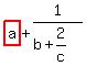 highlight%28a%29+%2B+1%2F%28b+%2B+2%2Fc%29
