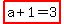 highlight%28a%2B1=3%29