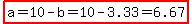 highlight%28a=10-b=10-3.33=6.67%29