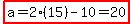 highlight%28a=2%2815%29-10=20%29