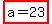 highlight%28a=23%29
