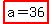 highlight%28a=36%29