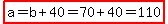 highlight%28a=b%2B40=70%2B40=110%29