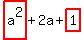 highlight%28a%5E2%29%2B2a%2Bhighlight%281%29