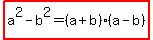 highlight%28a%5E2-b%5E2=%28a%2Bb%29%28a-b%29%29