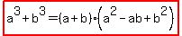 highlight%28a%5E3%2Bb%5E3=%28a%2Bb%29%28a%5E2-ab%2Bb%5E2%29%29