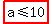 highlight%28a+%3C=+10%29