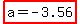 highlight%28a+=+-3.56%29+