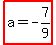 highlight%28a+=+-7%2F9%29