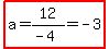 highlight%28a+=+12%2F%28-+4%29+=+-+3%29