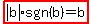 highlight%28abs%28b%29sgn%28b%29=b%29