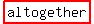 highlight%28altogether%29