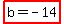 highlight%28b=+-14%29
