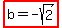 highlight%28b=-sqrt%282%29%29
