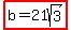 highlight%28b=21sqrt%283%29%29