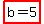 highlight%28b=5%29