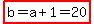 highlight%28b=a%2B1=20%29