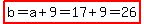 highlight%28b=a%2B9=17%2B9=26%29