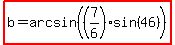 highlight%28b=arcsin%28%287%2F6%29sin%2846%29%29%29
