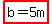highlight%28b+=+5m%29+