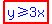 highlight%28blue%28y%3E=3x%29%29