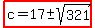 highlight%28c=17%2B-+sqrt%28321%29%29