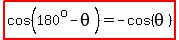 highlight%28cos%28180%5Eo-theta%29=-cos%28theta%29%29
