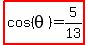 highlight%28cos%28theta%29=5%2F13%29