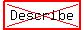 highlight%28cross%28Describe%29%29