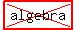 highlight%28cross%28algebra%29%29