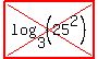 highlight%28cross%28log%283%2C%2825%5E2%29%29%29%29