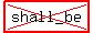 highlight%28cross%28shall_be%29%29