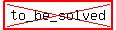 highlight%28cross%28to_be_solved%29%29