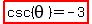 highlight%28csc%28theta%29=-3%29