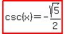 highlight%28csc%28x%29=-sqrt%285%29%2F2%29