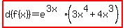 highlight%28d%28f%28x%29%29+=+e%5E%283x%29%283x%5E4%2B4x%5E3%29%29