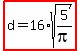 highlight%28d=16%2Asqrt%285%2Fpi%29%29