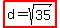 highlight%28d=sqrt%2835%29%29