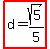 highlight%28d=sqrt%285%29%2F5%29