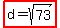 highlight%28d=sqrt%2873%29%29