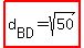 highlight%28d%5BBD%5D=sqrt%2850%29%29