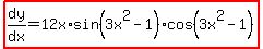 highlight%28dy%2Fdx=12x%2Asin%283x%5E2-1%29%2Acos%283x%5E2-1%29%29