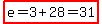 highlight%28e=3%2B28=31%29