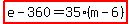highlight%28e-360=35%28m-6%29%29